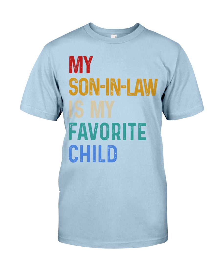My Son-In-Law Is My Favorite Child - Best Gift For Father-In-Law Classic T-Shirt
