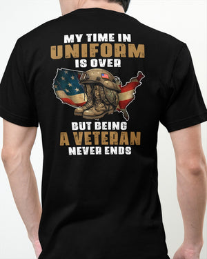 My Time In Uniform Is Over - Perfect Gift For Veterans Classic T-Shirt