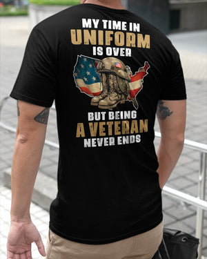 My Time In Uniform Is Over - Perfect Gift For Veterans Classic T-Shirt