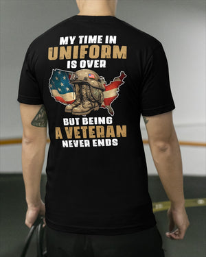 My Time In Uniform Is Over - Perfect Gift For Veterans Classic T-Shirt