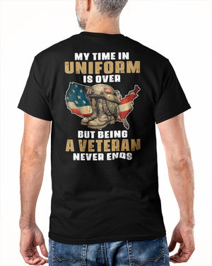 My Time In Uniform Is Over - Perfect Gift For Veterans Classic T-Shirt