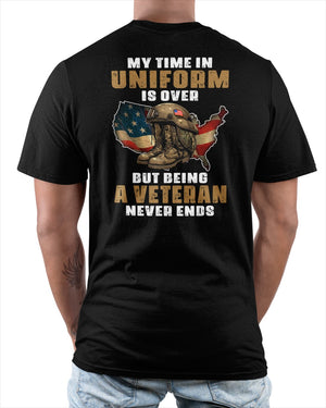 My Time In Uniform Is Over - Perfect Gift For Veterans Classic T-Shirt