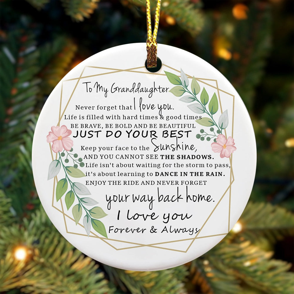 Never Forget That I Love You - Amazing Gift For Granddaughter Circle Ornament