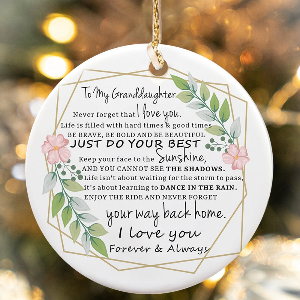 Never Forget That I Love You - Amazing Gift For Granddaughter Circle Ornament