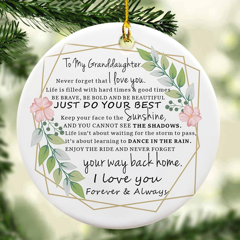 Never Forget That I Love You - Amazing Gift For Granddaughter Circle Ornament