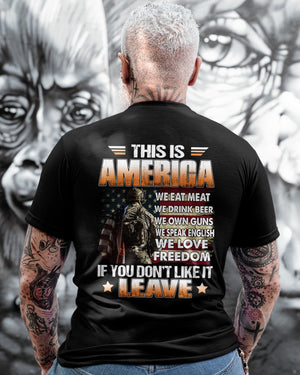 This Is America We Eat Meat We Drink Beer We Own Guns We Speak English We Love Freedom If You Don't Like It Leave Classic T-Shirt