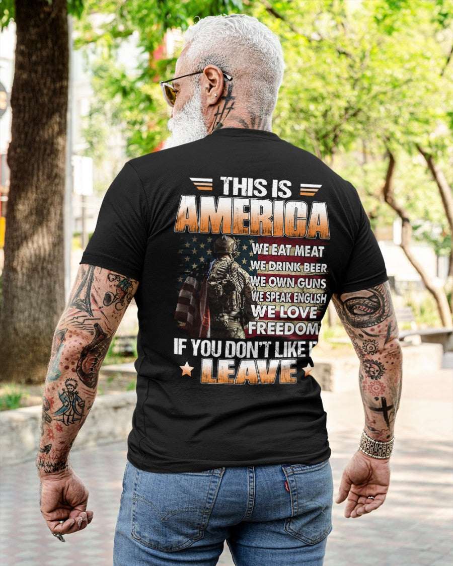 This Is America We Eat Meat We Drink Beer We Own Guns We Speak English We Love Freedom If You Don't Like It Leave Classic T-Shirt