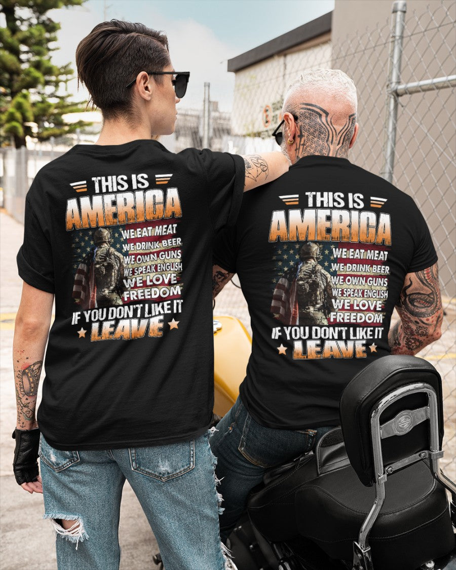 This Is America We Eat Meat We Drink Beer We Own Guns We Speak English We Love Freedom If You Don't Like It Leave Classic T-Shirt