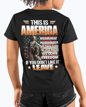 This Is America We Eat Meat We Drink Beer We Own Guns We Speak English We Love Freedom If You Don't Like It Leave Classic T-Shirt