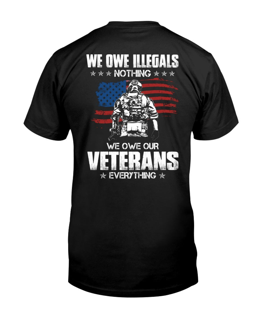 We Owe Our Veterans Everything - Lovely Gift For Veterans Classic T-Shirt