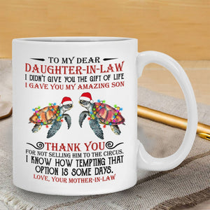 I Gave You My Amazing Son - Best Gift For Daughter-In-Law Mugs