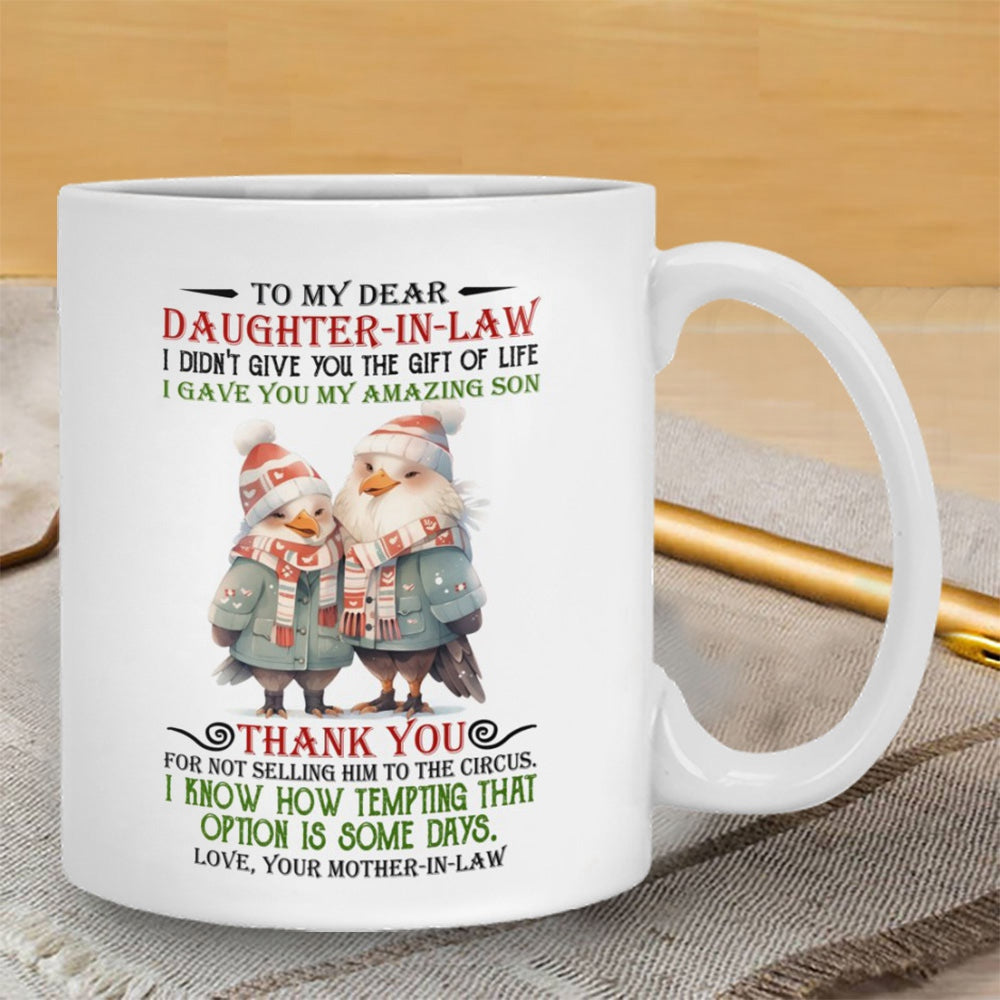 I Gave You My Amazing Daughter - Best Gift For Daughter-In-Law Mugs