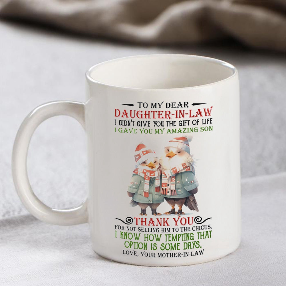 I Gave You My Amazing Daughter - Best Gift For Daughter-In-Law Mugs