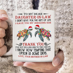 I Gave You My Amazing Son - Best Gift For Daughter-In-Law Mugs