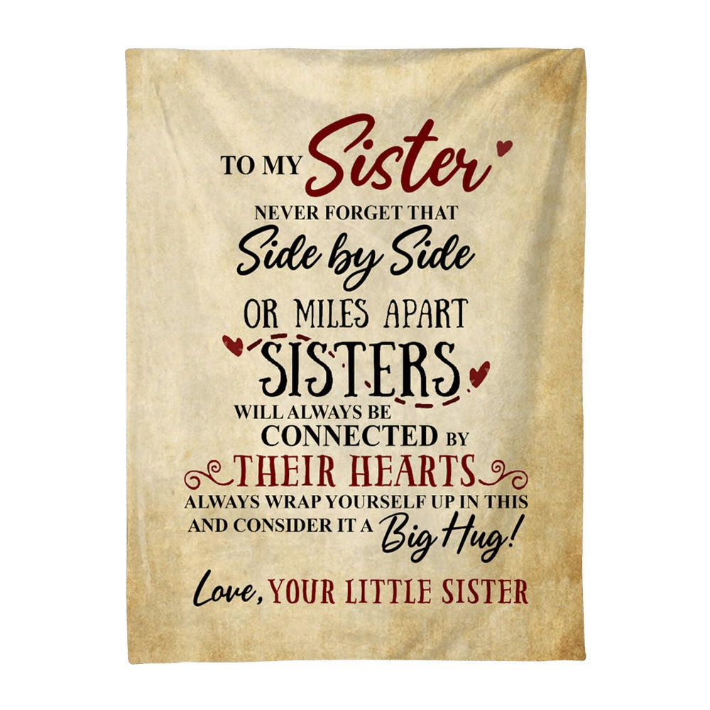 Gift For Sister Blanket, To My Sister Never Forget That Side By Side - Love From Little Sister