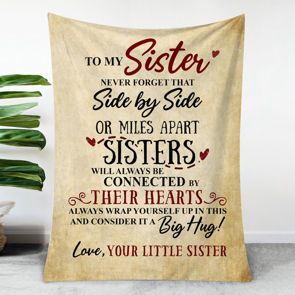Gift For Sister Blanket, To My Sister Never Forget That Side By Side - Love From Little Sister
