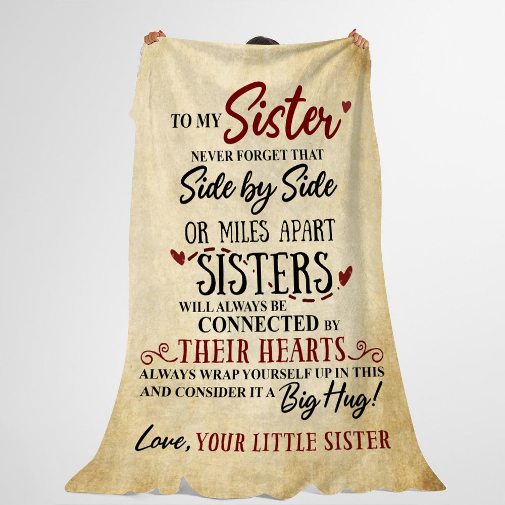 Gift For Sister Blanket, To My Sister Never Forget That Side By Side - Love From Little Sister