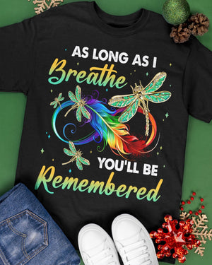 As Long As I Breathe You'll Be Remembered Classic T-Shirt