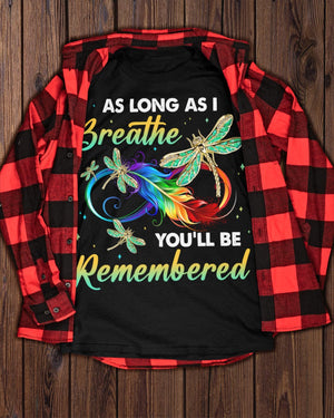 As Long As I Breathe You'll Be Remembered Classic T-Shirt