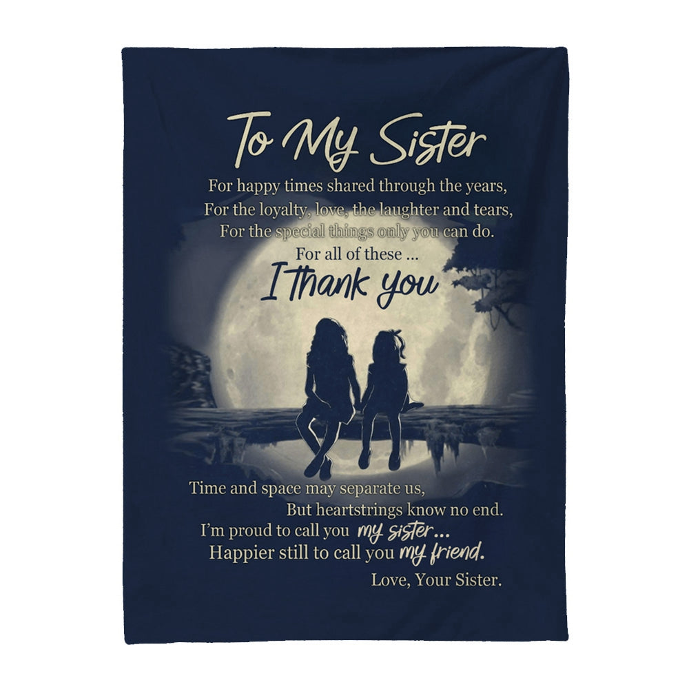 Gift For Sister Blanket, To My Sister For All Of These I Thank You
