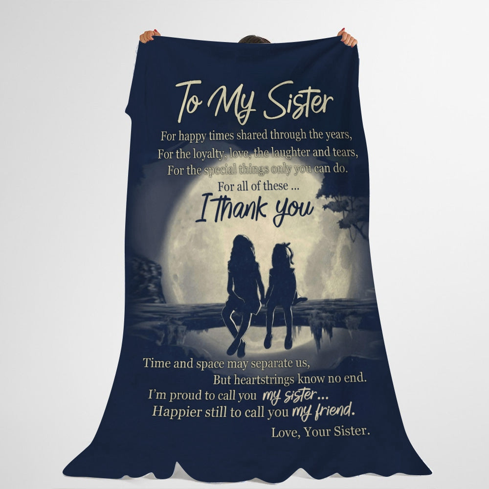 Gift For Sister Blanket, To My Sister For All Of These I Thank You