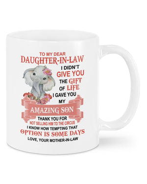 I Gave You My Amazing Son - Best Gift For Daughter-In-Law Mugs