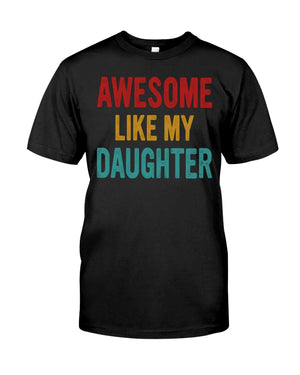 Awesome Like My Daughter - Perfect Gift For Dad Classic T-Shirt