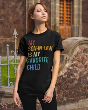 My Son-In-Law Is My Favorite Child - Best Gift For Father-In-Law Classic T-Shirt