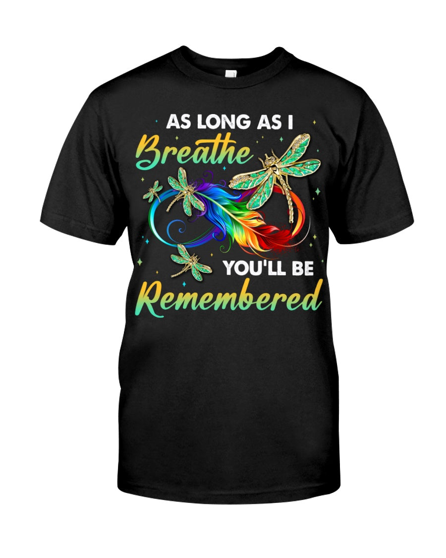 As Long As I Breathe You'll Be Remembered Classic T-Shirt