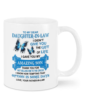 I Gave You My Amazing Son - Best Gift For Daughter-In-Law Mugs