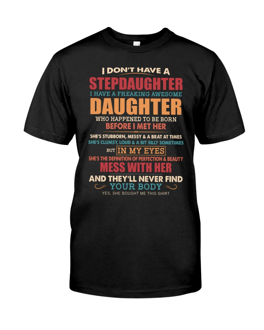 I Don't Have A Stepdaughter - Best Gift For Stepdad Classic T-Shirt