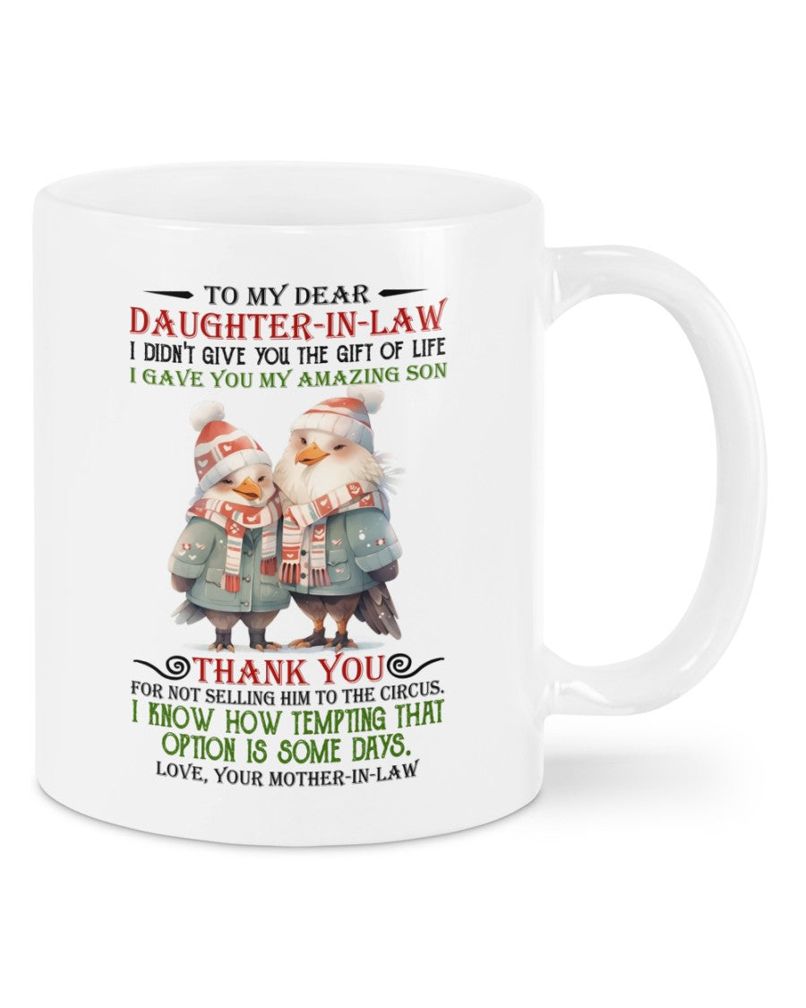 I Gave You My Amazing Daughter - Best Gift For Daughter-In-Law Mugs