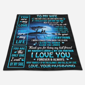 Gift For Husband Blanket, To My Husband You Are My Love You Are My Life - Love From Wife