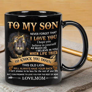 Mom To Son - Never Forget - Coffee Mug