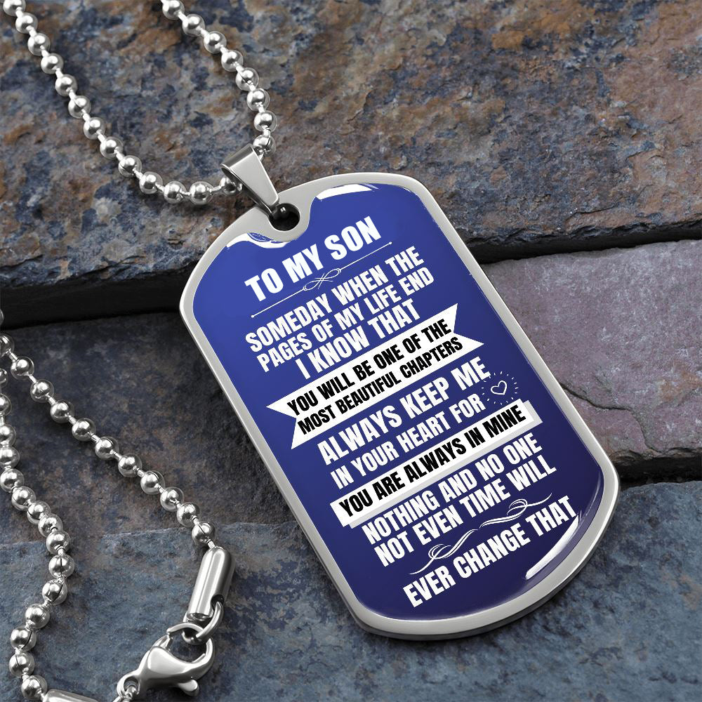 To my Son - Someday when the pages of my life end - Military Chain (Silver or Gold)