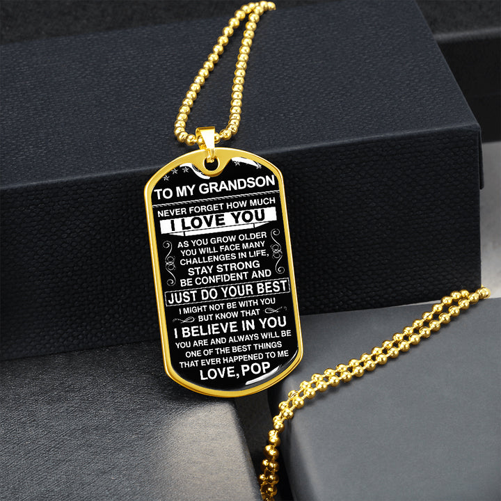To My Grandson - Never Forget How Much I love You - Dog Tag - Military Ball Chain