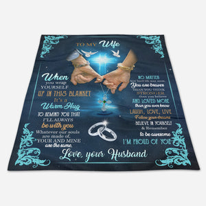 Gift for Wife Blanket, to My Wife When You Wrap Yourself Up in This Blanket It's A Warm Hug