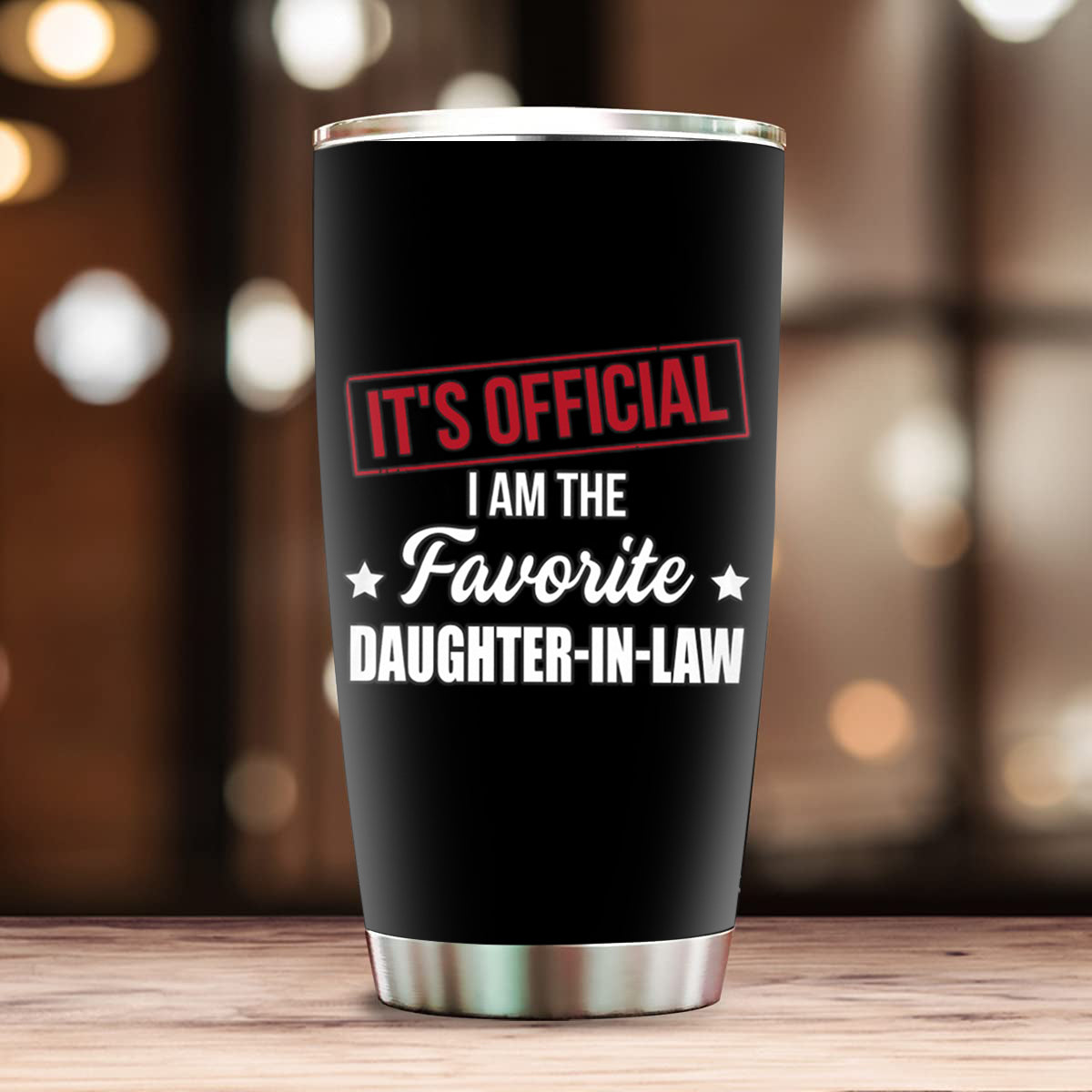 I Am The Favorite Son-In-Law - Best Gift For Son-In-Law Tumbler
