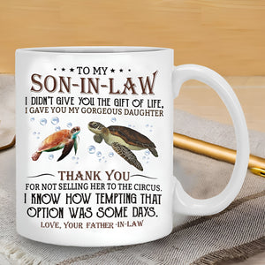 The Gift Of Life - Amazing Gift For Son-In-Law Mugs