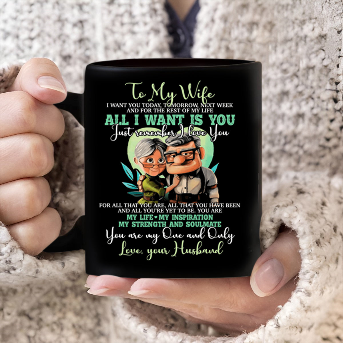 To My Wife I Want You Today Tomorrow Next Week All I Want Is You Coffee Mug