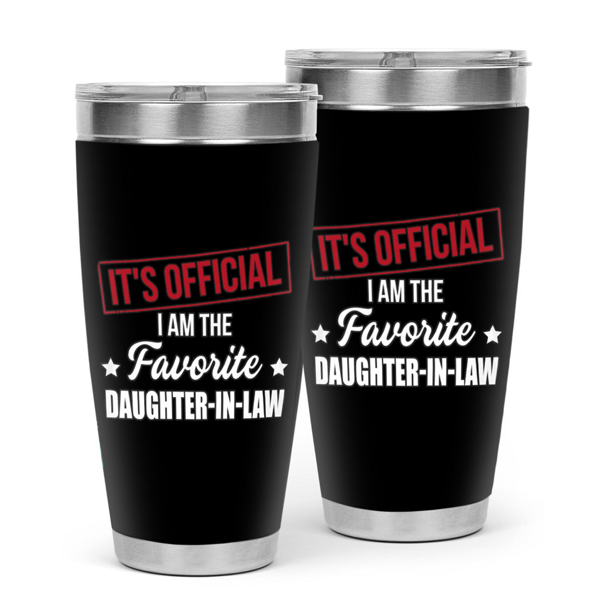 I Am The Favorite Son-In-Law - Best Gift For Son-In-Law Tumbler