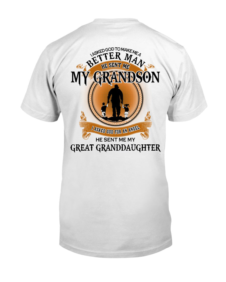 MAKE ME A BETTER MAN - PERFECT GIFT FOR GREAT-GRANDPA Classic T-Shirt