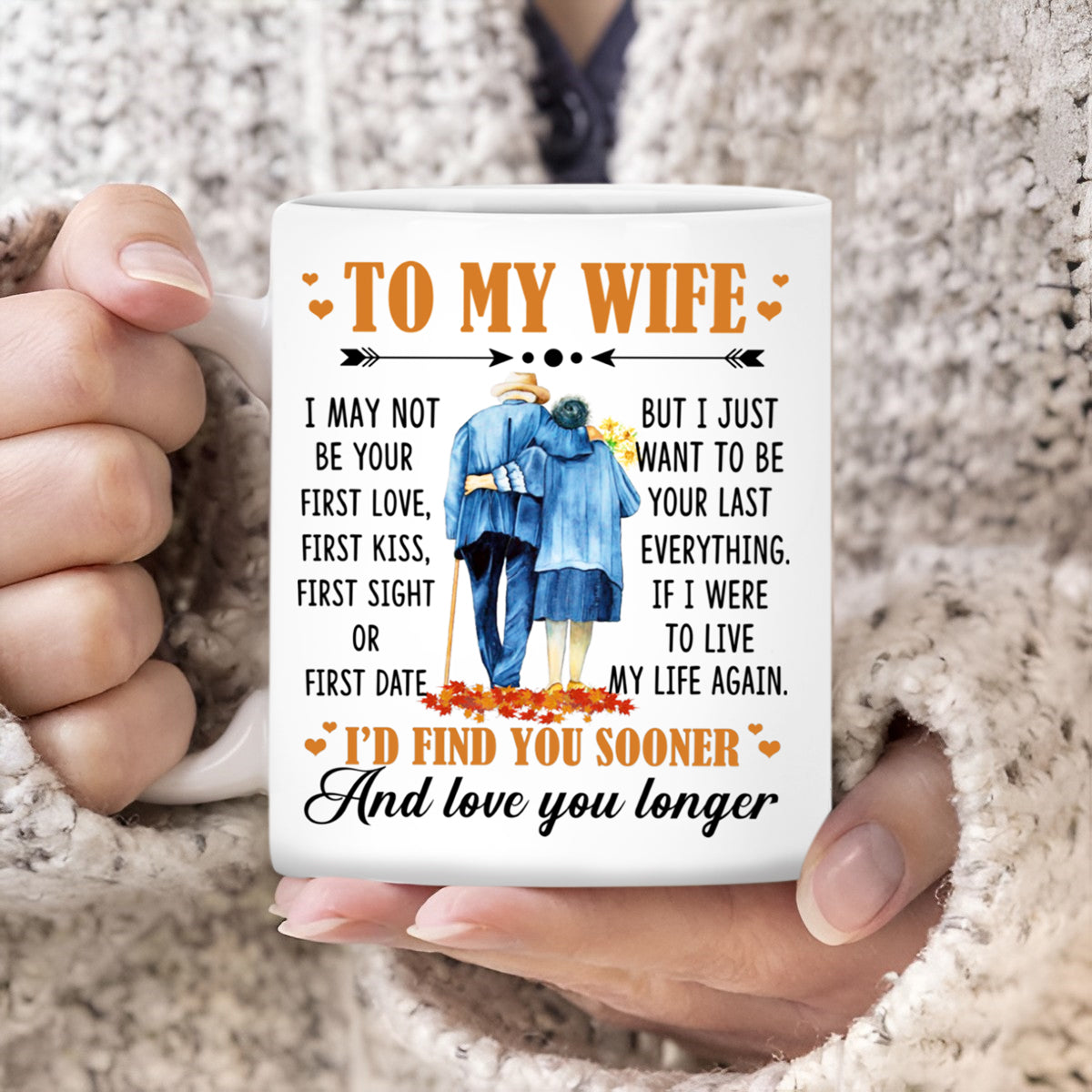 To My Wife I May Not Be Your First Love Ceramic Coffee Mug