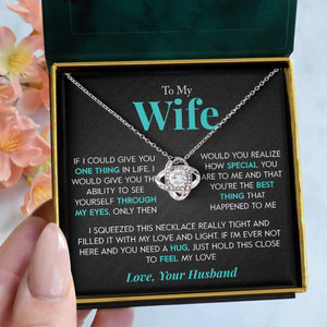 To My Wife | "Through My Eyes" | Love Knot Necklace