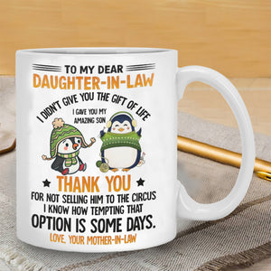 I Gave You My Amazing Son - Best Gift For Daughter-In-Law Mugs