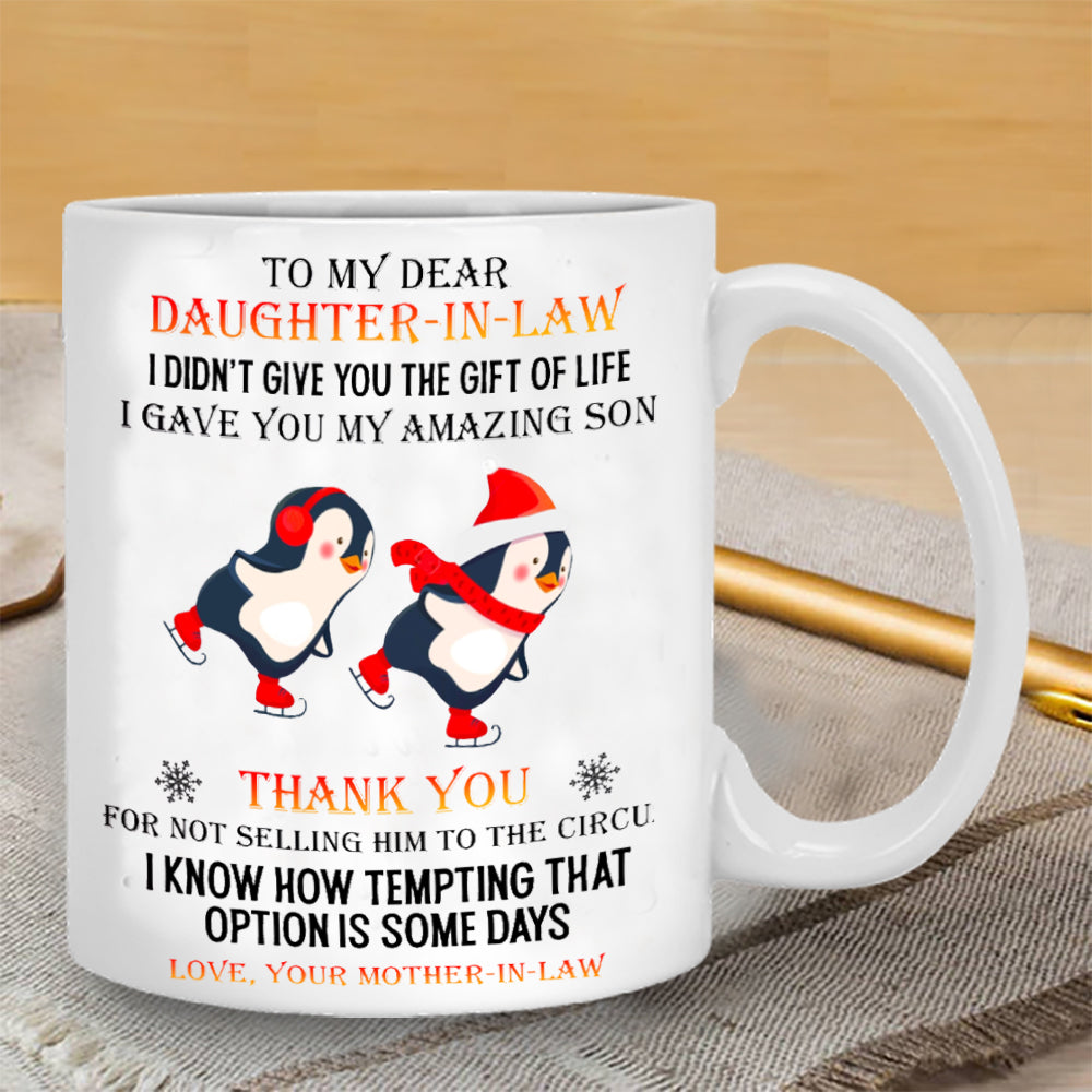 To My Dear Daughter-In-Law Thank You For Not Selling Him To The Circus - Coffee Mugs