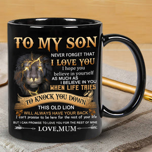 Mom To Son - Never Forget - Coffee Mug