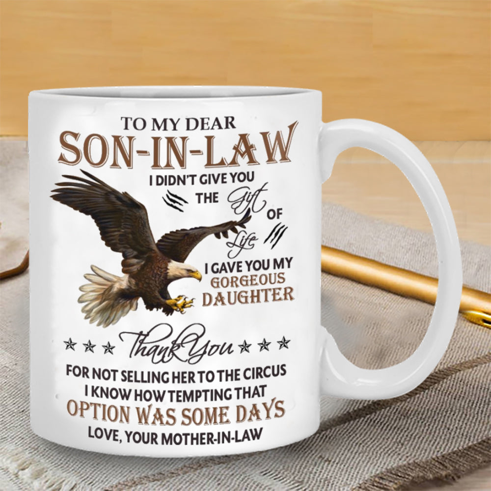 The Gift Of Life - Amazing Gift For Son-In-Law Mugs