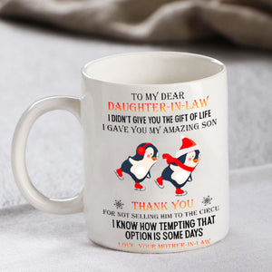 To My Dear Daughter-In-Law Thank You For Not Selling Him To The Circus - Coffee Mugs