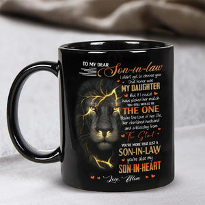 You're The Love Of Her Life - Lovely Gift For Son-In-Law Mugs